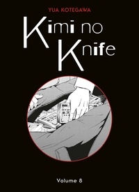 Yua Kotegawa - Kimi no knife Tome 8 : .
