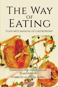  Yuan Mei et  Sean Chen (translator) - The Way of Eating.