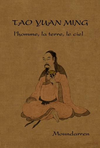 Yuan ming Tao - L'homme, la terre, le ciel - Edition bilingue français-chinois.