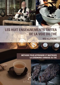Les huit enseignements TAETEA de la voie du thé