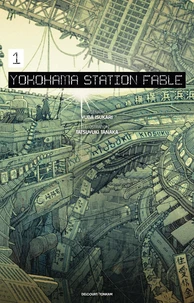Yokohama station fable Roman Tome 1