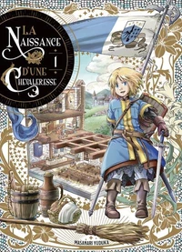 La naissance d'une chevaleresse Tome 1