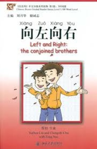 Yuehua Liu et Chengzhi Chu - Left and Right: the Conjoined Brothers - Level 1. Edition bilingue anglais-chinois. 1 CD audio MP3