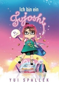Yui Spallek - Ich bin ein Fujoshi.