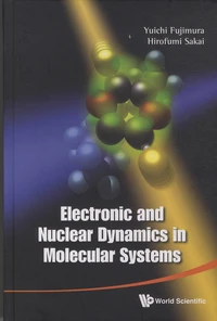 Electronic and Nuclear Dynamics in Molecular Systems