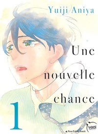 Yuiji Aniya - Une nouvelle chance Tome 1 : .