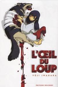 Yuji Iwahara - L'Oeil du Loup.
