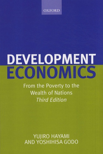 Yujiro Hayami et Yoshihisa Godo - Development economics - From the poverty to the wealth of nations.