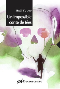 Yujoo Han - Un impossible conte de fées.