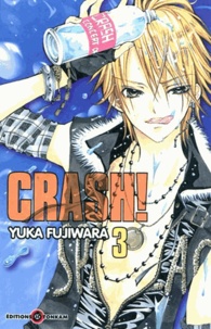 Yuka Fujiwara - Crash ! Tome 3 : .