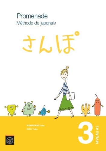 Yuka Kawakami et Yuka Kito - Promenade Volume 3 Niveau A2 - 2 volumes : Méthode de japonais et cahier d'exercices et corrigés.