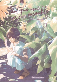 Yuki Akaneda - Tant que nous serons ensemble Tome 3 : .