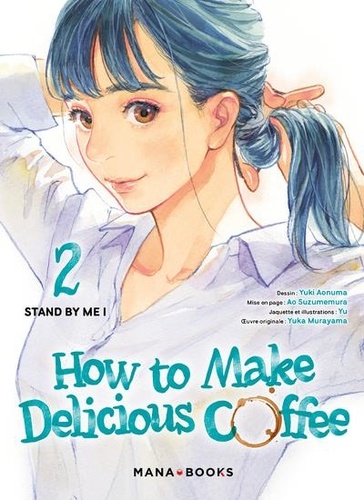 How to make delicious coffee Tome 2 Stand by me