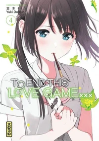 To End this love game... Tome 4