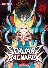 Yuki Imada - Schwarz Ragnarok Tome 1 : .