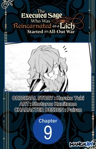 The Executed Sage Who Was Reincarnated as a Lich Started an All-Out War #009