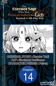 The Executed Sage Who Was Reincarnated as a Lich Started an All-Out War #014