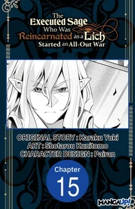 The Executed Sage Who Was Reincarnated as a Lich Started an All-Out War #015