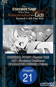 The Executed Sage Who Was Reincarnated as a Lich Started an All-Out War #021