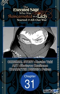 The Executed Sage Who Was Reincarnated as a Lich Started an All-Out War #031