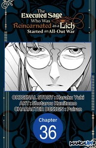 The Executed Sage Who Was Reincarnated as a Lich Started an All-Out War #036