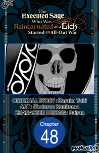 The Executed Sage Who Was Reincarnated as a Lich Started an All-Out War #048