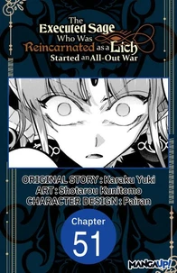 The Executed Sage Who Was Reincarnated as a Lich Started an All-Out War #051