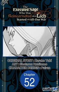 The Executed Sage Who Was Reincarnated as a Lich Started an All-Out War #052