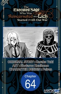 The Executed Sage Who Was Reincarnated as a Lich Started an All-Out War #064