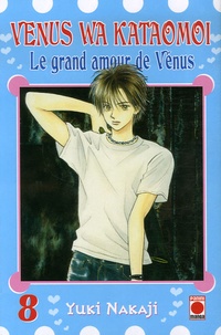 Yuki Nakaji - Le grand amour de Vénus Tome 8 : .