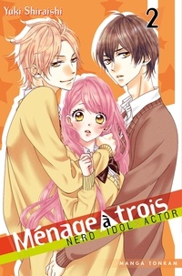 Yuki Shiraishi - Ménage à trois T02.