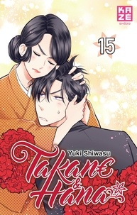 Yuki Shiwasu - Takane & Hana Tome 15 : .