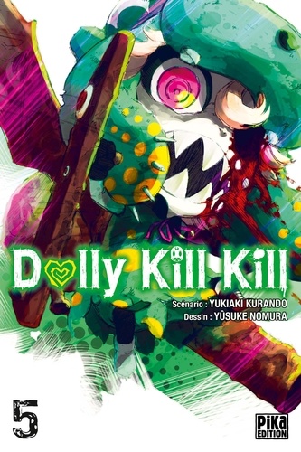 Yukiaki Kurando et Yusuke Nomura - Dolly Kill Kill Tome 5 : .