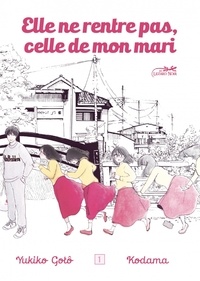 Téléchargements ebook mobipocket gratuits Elle ne rentre pas, celle de mon mari Tome 1 in French par Yukiko Goto, Kodama