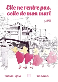 Elle ne rentre pas, celle de mon mari Tome 1
