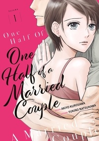 Yukino Natsukawa et Akiyo Kurosawa - One Half of a Married Couple Tome 1 : .