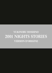Yukinobu Hoshino - 2001 Nights Stories - Version d'origine - Special Edition.