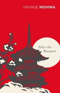 Yukio Mishima - After the Banquet.