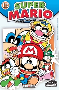 Pdf de ebooks téléchargement gratuit Super Mario-Manga Adventures Tome 13 par Yukio Sawada