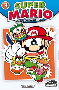 Livre audio téléchargement gratuit mp3 Super Mario-Manga Adventures Tome 3 (French Edition) 9782302044845