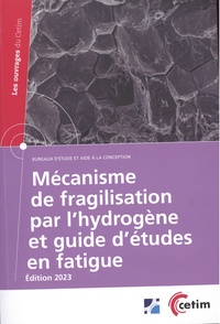 Yukitaka Muramaki et Saburo Matsuoka - Mécanisme de fragilisation par l'hydrogène et guide d'études en fatigue.