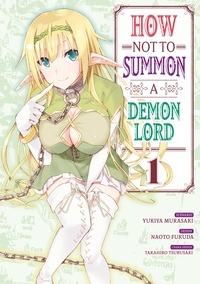 Yukiya Murasaki et Naoto Fukuda - How NOT to Summon a Demon Lord Tome 1 : .