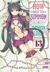 Yukiya Murasaki et Fukuda Naoto - How NOT to Summon a Demon Lord 13 : How NOT to Summon a Demon Lord - Tome 13.