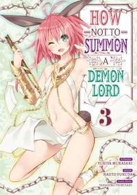 Yukiya Murasaki et Naoto Fukuda - How NOT to Summon a Demon Lord Tome 3 : .