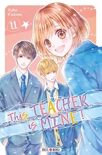 Yuko Kasumi - This teacher is mine ! Tome 11 : .