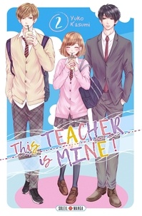 Yuko Kasumi - This teacher is mine ! Tome 2 : .