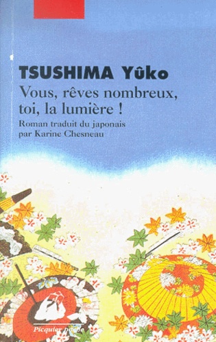 Yûko Tsushima - Vous, Reves Nombreux, Toi, La Lumiere !.