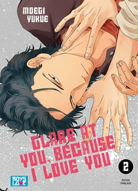 Glare at you, because I love you Tome 2