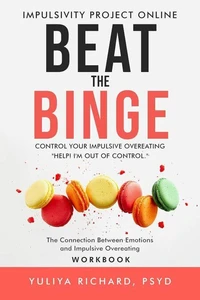 Beat the Binge - Control Your Impulsive Overeating