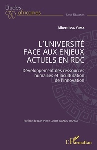 Yuma albert Issa - L'université face aux enjeux actuels en RDC - Développement des ressources humaines et inculturation de l'innovation.
